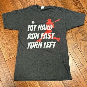 Hit Hard Run Fast Turn Left Gray Baseball Graphic T-Shirt Size S